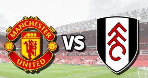 Đội hình dự kiến MU vs Fulham